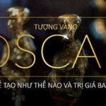 Những sự thật thú vị ít người biết về tượng vàng Oscar