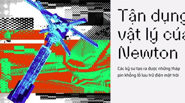 Tận dụng vật lý của Newton, các kỹ sư tạo ra được những tháp pin khổng lồ lưu trữ điện mặt trời