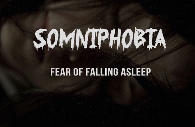 Somniphobia - Sợ hãi việc "ngủ" Những nỗi sợ kỳ quái của con người